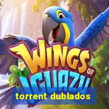 torrent dublados